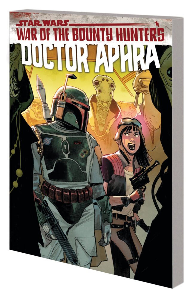 STAR WARS: DOCTOR APHRA VOL. 3 - WAR OF THE BOUNTY HUNTERS 1 STAR WARS: DOCTOR APHRA VOL. 3 - WAR OF THE BOUNTY HUNTERS