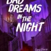Bad Dreams In The Night