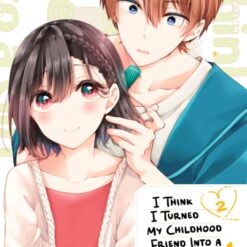 I Think I Turned My Childhood Friend Into A Girl Vol. 2