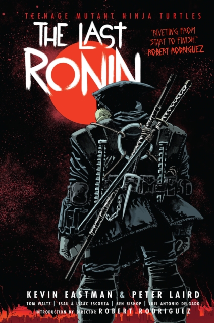 Teenage Mutant Ninja Turtles: The Last Ronin 1 Teenage Mutant Ninja Turtles: The Last Ronin