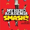 My Hero Academia SMASH! 2 2 My Hero Academia SMASH! 2