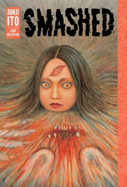 Smashed: Junji Ito Story Collection 1 Junji Ito Story Collection